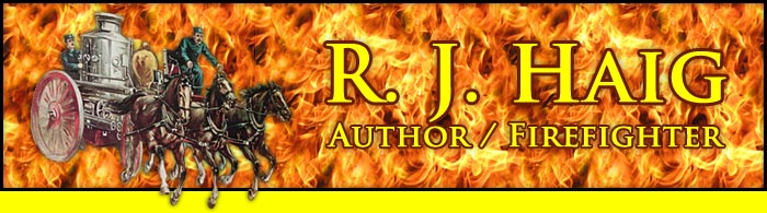 R.J. Haig - Author / Firefighter